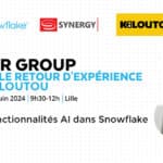 Mardi 25 juin - Synergy Lille - USER GROUP Snowflake avec KILOUTOU