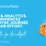 Data for Breakfast Snowflake : IA & ANALYTICS, le 25/03 à Lille